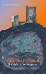 Heimliche Herrschaft Cover des Buches Heimliche Herrschaft (ISBN: 9783848263578)