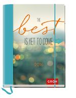 The best is yet to come 2016 Cover des Buches The best is yet to come 2016 (ISBN: 9783848513154)