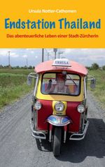 Endstation Thailand Cover des Buches Endstation Thailand (ISBN: 9783849117009)