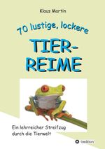 70 lustige, lockere Tierreime Cover des Buches 70 lustige, lockere Tierreime (ISBN: 9783849118044)