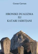 Hronike dualizma ili Katari i krstjani Cover des Buches Hronike dualizma ili Katari i krstjani (ISBN: 9783849118310)