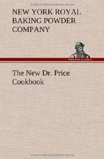 The New Dr. Price Cookbook Cover des Buches The New Dr. Price Cookbook (ISBN: 9783849501495)