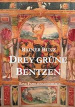 Drey grüne Bentzen Cover des Buches Drey grüne Bentzen (ISBN: 9783849502683)