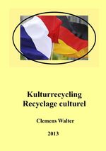 Kulturrecycling / recyclage culturel Cover des Buches Kulturrecycling / recyclage culturel (ISBN: 9783849503574)