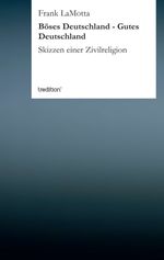Böses Deutschland - Gutes Deutschland Cover des Buches Böses Deutschland - Gutes Deutschland (ISBN: 9783849544478)