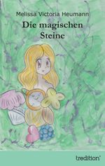 Die magischen Steine Cover des Buches Die magischen Steine (ISBN: 9783849544782)