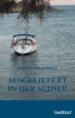 Ausgeliefert in der Südsee Cover des Buches Ausgeliefert in der Südsee (ISBN: 9783849545581)