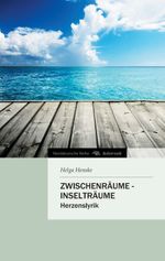 ZWISCHENRÄUME - INSELTRÄUME Cover des Buches ZWISCHENRÄUME - INSELTRÄUME (ISBN: 9783849568795)