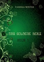 Das Goldene Herz Cover des Buches Das Goldene Herz (ISBN: 9783849570446)