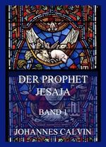 Der Prophet Jesaja, Band 1 Cover des Buches Der Prophet Jesaja, Band 1 (ISBN: 9783849665333)
