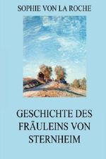 Geschichte des Fräuleins von Sternheim Cover des Buches Geschichte des Fräuleins von Sternheim (ISBN: 9783849688202)
