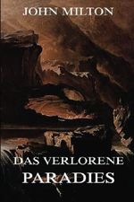 Das verlorene Paradies: Illustrierte Ausgabe Cover des Buches Das verlorene Paradies: Illustrierte Ausgabe (ISBN: 9783849698614)