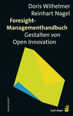 Foresight-Managementhandbuch Cover des Buches Foresight-Managementhandbuch (ISBN: 9783849700119)