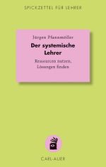 Der systemische Lehrer Cover des Buches Der systemische Lehrer (ISBN: 9783849700126)