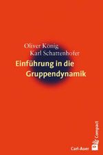 Einführung in die Gruppendynamik Cover des Buches Einführung in die Gruppendynamik (ISBN: 9783849701727)