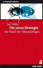 Die Jesus-Strategie: Die Macht der Ohnmächtigen Cover des Buches Die Jesus-Strategie: Die Macht der Ohnmächtigen (ISBN: 9783849702519)