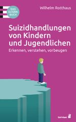 Suizidhandlungen von Kindern und Jugendlichen Cover des Buches Suizidhandlungen von Kindern und Jugendlichen (ISBN: 9783849703530)