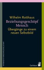 Beziehungsgeschöpf Mensch Cover des Buches Beziehungsgeschöpf Mensch (ISBN: 9783849705787)
