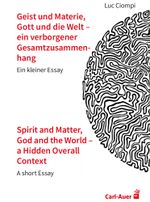Geist und Materie, Gott und die Welt – ein verborgener Gesamtzusammenhang / Spirit and Matter, God and the World – a Hidden Overall Context: Ein ... Essay (Verlag für systemische Forschung) Cover des Buches Geist und Materie, Gott und die Welt – ein verborgener Gesamtzusammenhang / Spirit and Matter, God and the World – a Hidden Overall Context: Ein ... Essay (Verlag für systemische Forschung) (ISBN: 9783849790820)