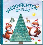 Weihnachten am Fluss. Bilderbuch mit Wendepailletten Cover des Buches Weihnachten am Fluss. Bilderbuch mit Wendepailletten (ISBN: 9783849925727)