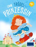 Die Trödelprinzessin Cover des Buches Die Trödelprinzessin (ISBN: 9783849943097)