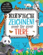 Einfach zeichnen! Step by Step Tiere Cover des Buches Einfach zeichnen! Step by Step Tiere (ISBN: 9783849943790)