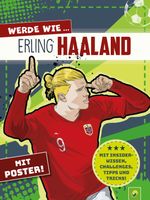 Werde wie ... Erling Haaland | Mit Poster Cover des Buches Werde wie ... Erling Haaland | Mit Poster (ISBN: 9783849944346)