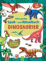 Mein großes Spaß- und Rätselbuch Dinosaurier Cover des Buches Mein großes Spaß- und Rätselbuch Dinosaurier (ISBN: 9783849944858)