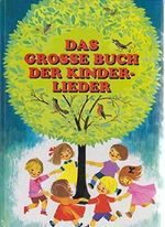 Das große Buch der Kinderlieder Cover des Buches Das große Buch der Kinderlieder (ISBN: 9783850010757)