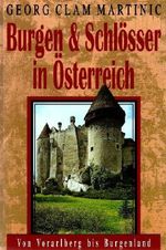 Burgen & Schlösser in Österreich. Von Vorarlberg bis Burgenland Cover des Buches Burgen & Schlösser in Österreich. Von Vorarlberg bis Burgenland (ISBN: 9783850016797)