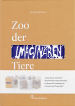 Zoo der imaginären Tiere Cover des Buches Zoo der imaginären Tiere (ISBN: 9783850336772)