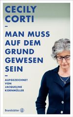 Man muss auf dem Grund gewesen sein Cover des Buches Man muss auf dem Grund gewesen sein (ISBN: 9783850339087)