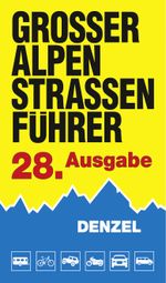 Großer Alpenstraßenführer, 28. Ausgabe Cover des Buches Großer Alpenstraßenführer, 28. Ausgabe (ISBN: 9783850477796)