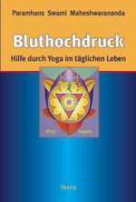 Bluthochdruck Hilfe durch Yoga im täglichen Leben Cover des Buches Bluthochdruck Hilfe durch Yoga im täglichen Leben (ISBN: 9783850521567)
