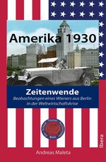 Amerika 1930 - Zeitenwende Cover des Buches Amerika 1930 - Zeitenwende (ISBN: 9783850524223)