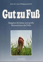 Gut zu Fuß Cover des Buches Gut zu Fuß (ISBN: 9783850682756)