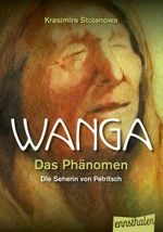 Wanga – Das Phänomen Cover des Buches Wanga – Das Phänomen (ISBN: 9783850686181)