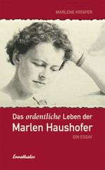 Das ordentliche Leben der Marlen Haushofer Cover des Buches Das ordentliche Leben der Marlen Haushofer (ISBN: 9783850688345)