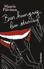 Bin hungrig, bin durstig Cover des Buches Bin hungrig, bin durstig (ISBN: 9783709500538)