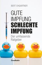 Gute Impfung – Schlechte Impfung Cover des Buches Gute Impfung – Schlechte Impfung (ISBN: 9783850689533)