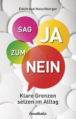 Sag Ja zum Nein Cover des Buches Sag Ja zum Nein (ISBN: 9783850689649)