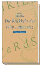 Die Rückkehr des Filip Latinovicz Cover des Buches Die Rückkehr des Filip Latinovicz (ISBN: 9783851297379)
