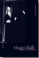 Hugo Ball Cover des Buches Hugo Ball (ISBN: 9783851322460)