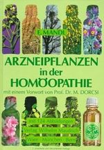 Arzneipflanzen in der Homöopathie: Vorw. v. Mathias Dorcsi. Cover des Buches Arzneipflanzen in der Homöopathie: Vorw. v. Mathias Dorcsi. (ISBN: 9783851756876)