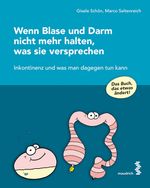 Wenn Blase und Darm nicht mehr halten, was sie versprechen Cover des Buches Wenn Blase und Darm nicht mehr halten, was sie versprechen (ISBN: 9783851759679)