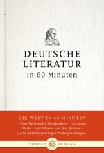 Deutsche Literatur in 60 Minuten Cover des Buches Deutsche Literatur in 60 Minuten (ISBN: 9783851792027)