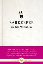 Barkeeper in 60 Minuten Cover des Buches Barkeeper in 60 Minuten (ISBN: 9783851792386)