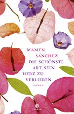 Die schönste Art, sein Herz zu verlieren Cover des Buches Die schönste Art, sein Herz zu verlieren (ISBN: 9783851795684)
