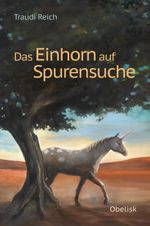 Das Einhorn auf Spurensuche Cover des Buches Das Einhorn auf Spurensuche (ISBN: 9783851976908)