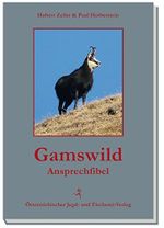 Gamswild-Ansprechfibel Cover des Buches Gamswild-Ansprechfibel (ISBN: 9783852081144)